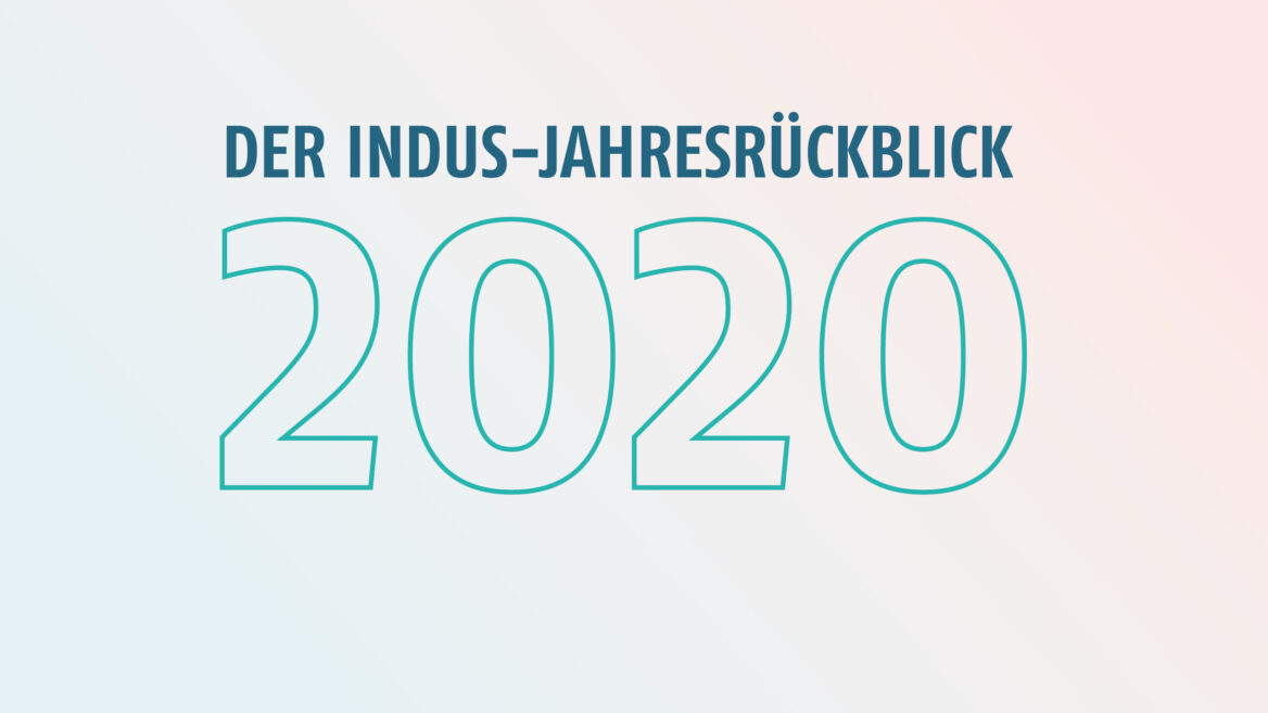 Die INDUS-Gruppe – ein Rückblick auf das Jahr 2020